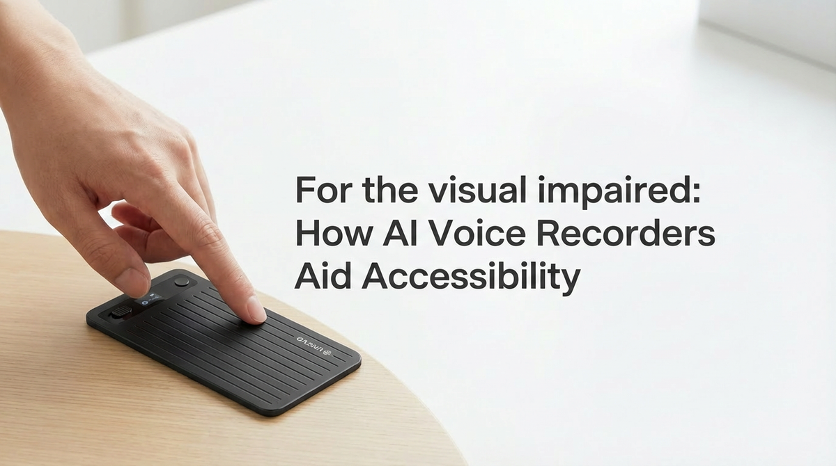 For the visual impaired: How AI Voice Recorders Aid Accessibility – UMEVO