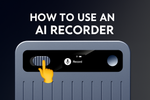 How to Use an AI Recorder: A Simple Step-by-Step Guide (2025)