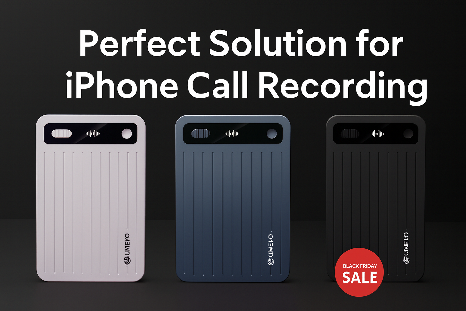 Black Friday Special: The Perfect Solution for iPhone Call Recording is Finally Here!