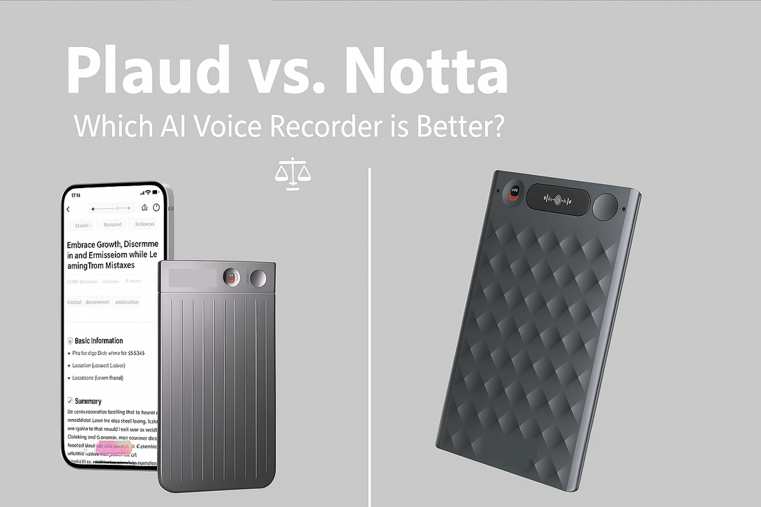 Plaud vs. Notta: Which AI Voice Recorder is Better in 2025?